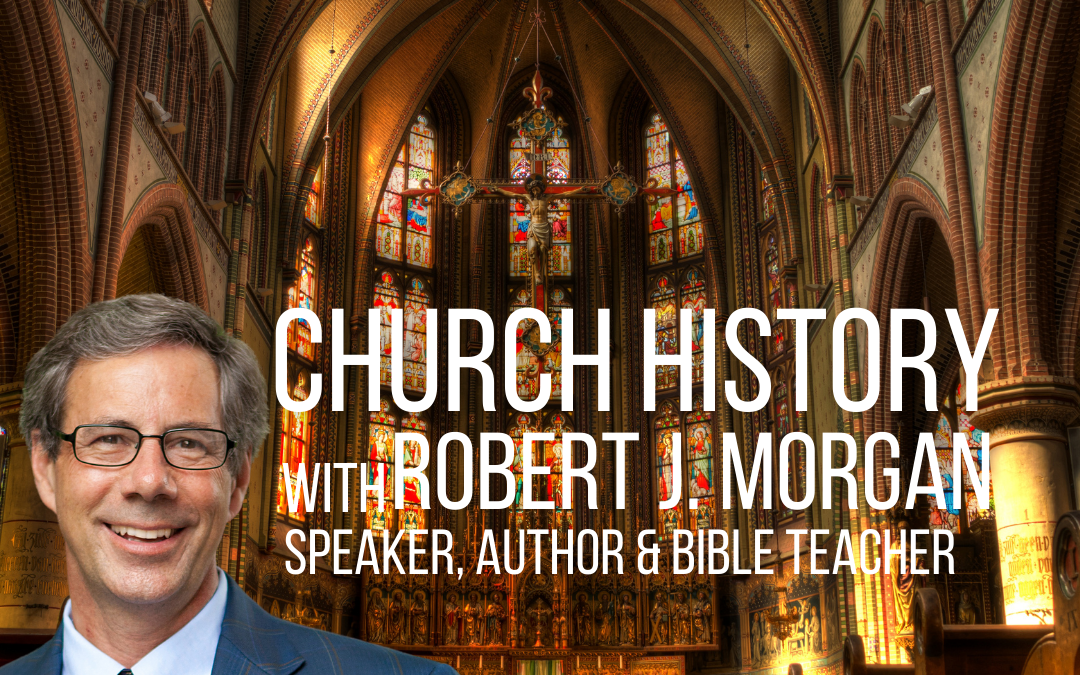 Church History with Robert J. Morgan