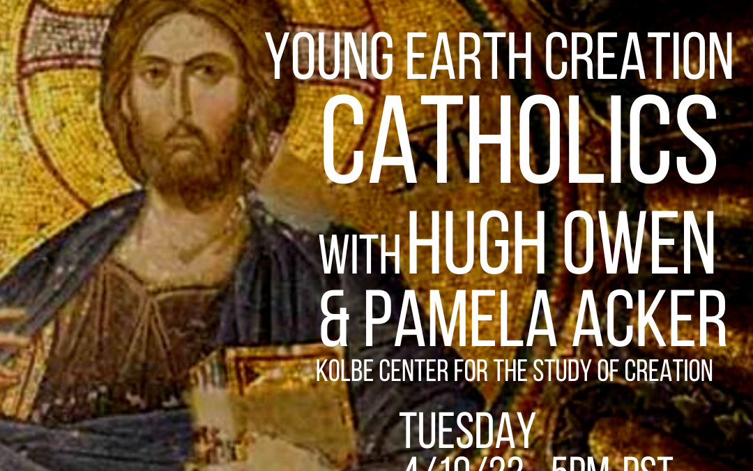 Young Earth Creation Catholics with Hugh Owen and Pamela Acker