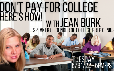 Don’t Pay for College, Here’s How! With Jean Burk College Prep Genius