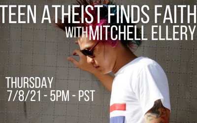 Teen Atheist Finds Faith with Mitchell Ellery