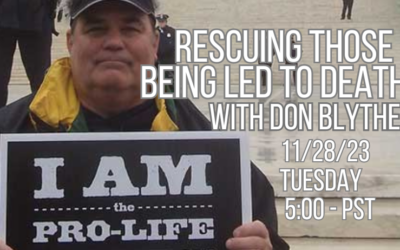Rescuing Those Being Led to Death with Don Blythe